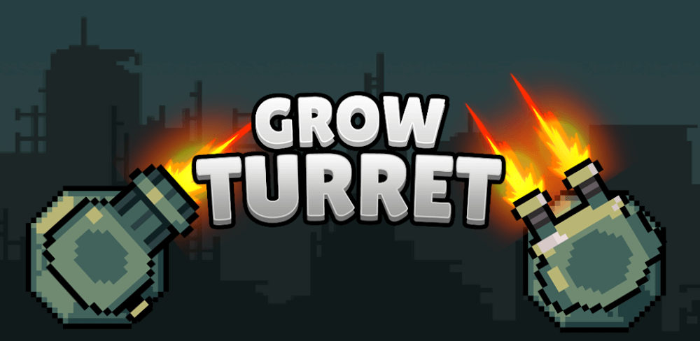 Grow Turret