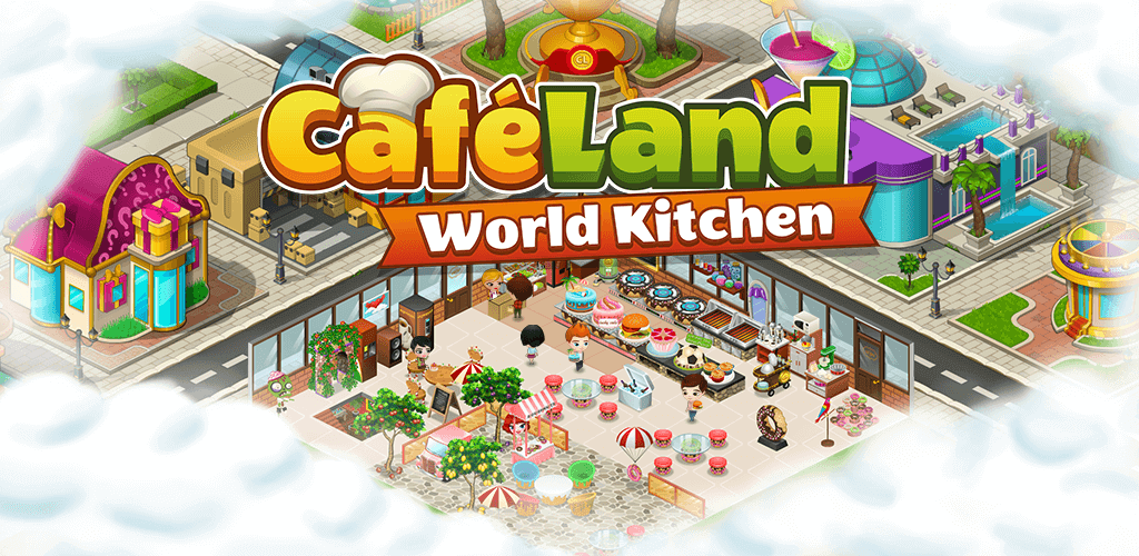 Download Cafeland World Kitchen v2.15.2 MOD APK (Unlimited Money)