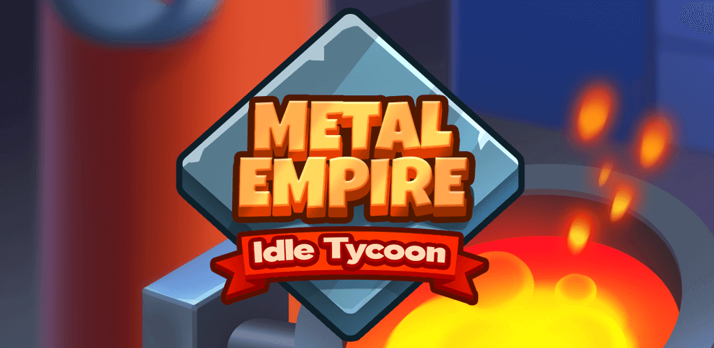 Metal Empire: Idle Tycoon
