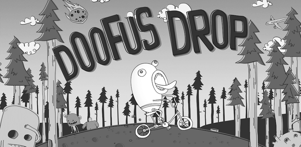 Doofus Drop