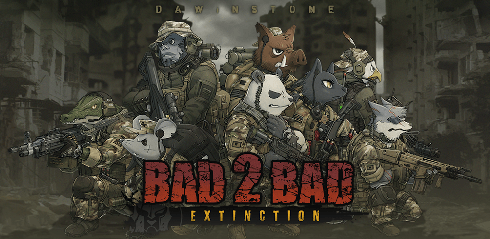 Bad 2 Bad: Extinction