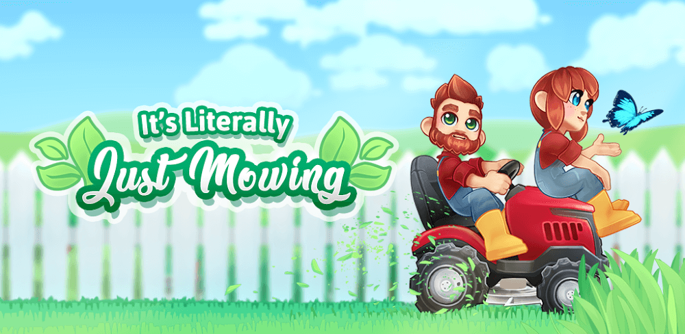 
It's Literally Just Mowing v1.34.3 MOD APK (Unlimited Diamond)
