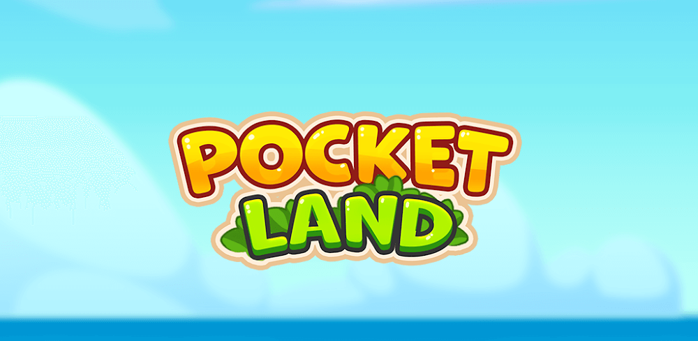 
Pocket Land v0.90.2 MOD APK (Unlimited Currency)
