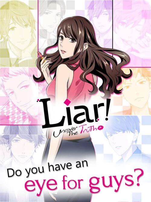 Liar! Uncover the Truth