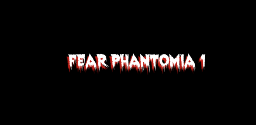 Fear : Phantomia 1