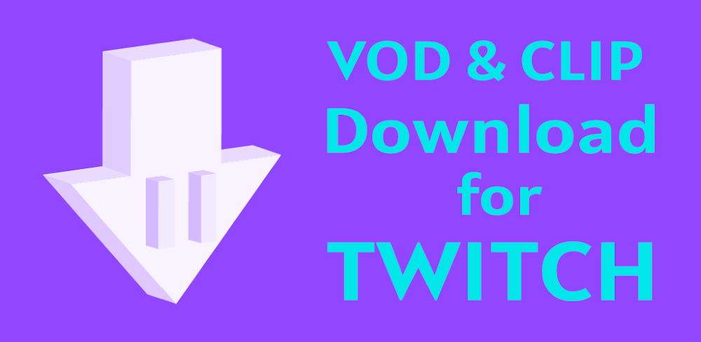Video Downloader for Twitch (VodTwit)