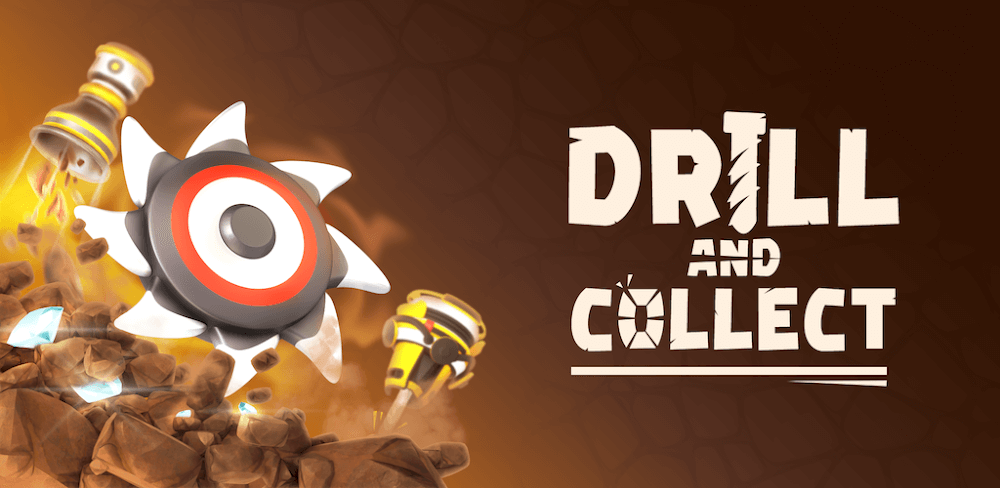
Drill and Collect v1.13.60 MOD APK (Free Upgrades, No Ads)
