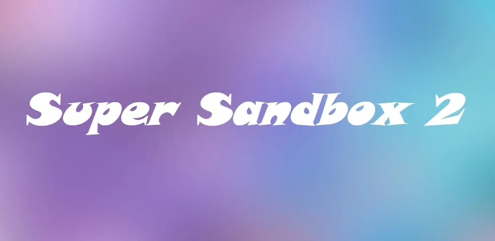 Super Sandbox 2
