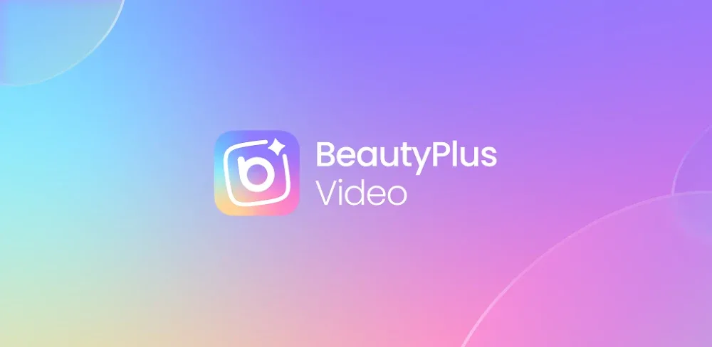 BeautyPlus Video